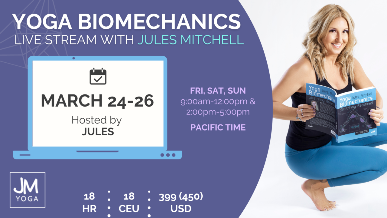 Yoga Biomechanics - Jules Mitchell Yoga